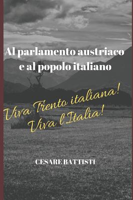 Al parlamento austriaco e al popolo italiano: con illustrazioni Cover Image