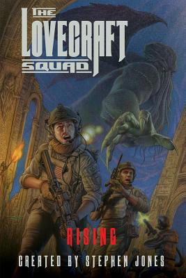 The Lovecraft Squad: Rising By Stephen Jones (Created by) Cover Image
