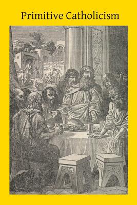 Primitive Catholicism