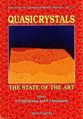 Quasicrystals: The State of the Art (Directions in Condensed Matter Physics #11) By David Divincenzo (Editor), Paul J. Steinhardt (Editor) Cover Image