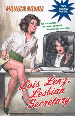 Lois Lenz, Lesbian Secretary By Monica Nolan Cover Image