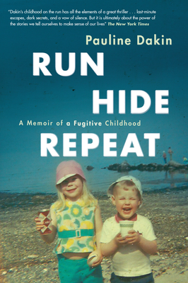 Run, Hide, Repeat: A Memoir of a Fugitive Childhood Cover Image