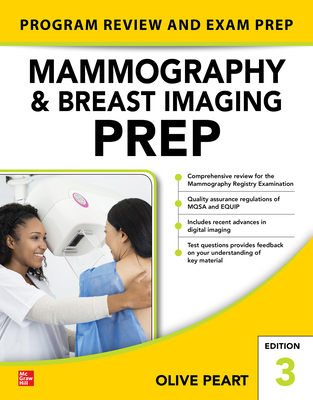 Mammography and Breast Imaging Prep: Program Review and Exam Prep, Third Edition By Olive Peart Cover Image