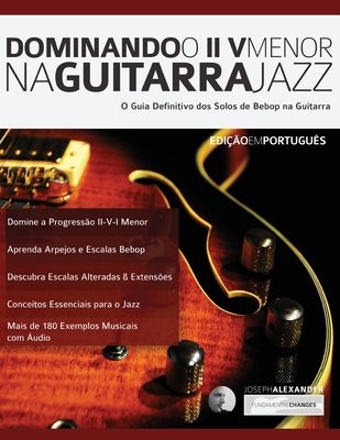 Dominando o ii V Menor na Guitarra Jazz By Joseph Alexander Cover Image