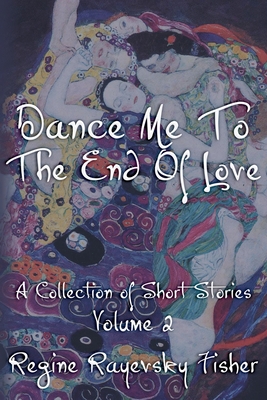 Dance Me To The End Of Love: Volume 2 Cover Image