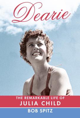 Dearie: The Remarkable Life of Julia Child Cover Image