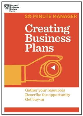 Creating Business Plans (HBR 20-Minute Manager Series) Cover Image