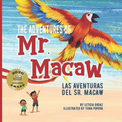 The Adventures of Mr. Macaw, Las Aventuras del Sr. Macaw (The Mr. Macaw Children's Book #1)