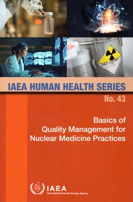 Basics of Quality Management for Nuclear Medicine Practices Cover Image