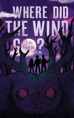 Where Did the Wind Go? By J. M. Failde Cover Image
