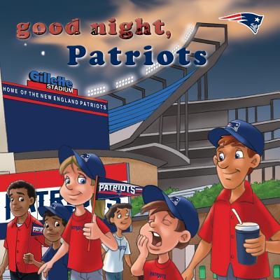 Good Night Patriots-Board (Good Night Team Books) By Brad M. Epstein, Curt Walstead (Illustrator) Cover Image