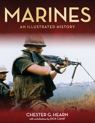 Marines: An Illustrated History By Chester G. Hearn Cover Image