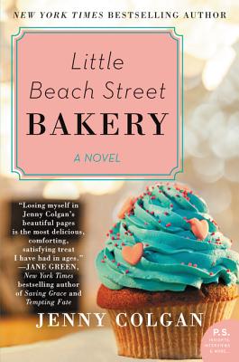 Little Beach Street Bakery: A Novel By Jenny Colgan Cover Image