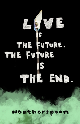 Love Is The Future, The Future Is The End Cover Image