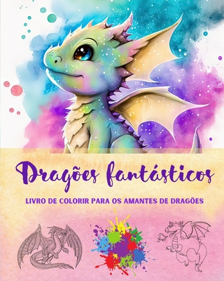 Dragões fantásticos Livro de colorir para os amantes de dragões