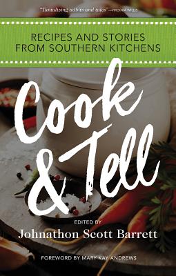 Cook & Tell: Recipes and Stories from Southern Kitchens (Food and the American South)