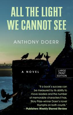 All the Light We Cannot See (Thorndike Reviewers' Choice)