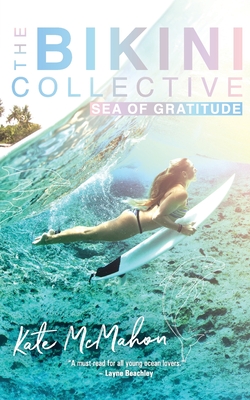 Sea of Gratitude: The Bikini Collective Book 3 By Kate McMahon Cover Image