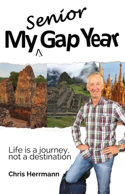 My Senior Gap Year By Chris Herrmann Cover Image