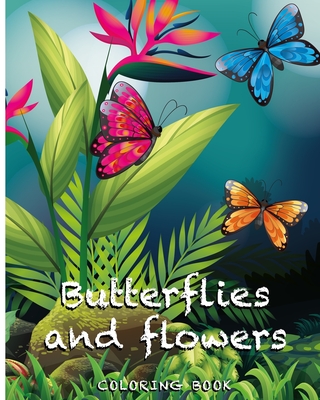 Adult Coloring Book: Butterflies & Flowers (Paperback)