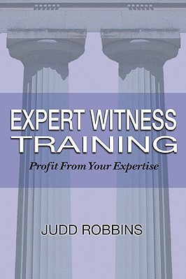 Expert Witness Training: Profit from Your Expertise Cover Image
