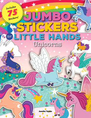 Jumbo Stickers for Little Hands: Unicorns: Includes 75 Stickers By Jomike Tejido (Illustrator) Cover Image