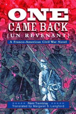 One Came Back (Un Revenant): A Franco-American Civil War Novel (Images from the Past)