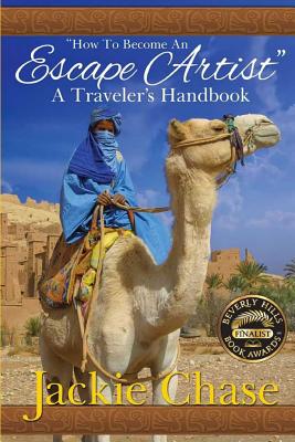 How to Become an Escape Artist: A Traveler's Handbook By Jackie Chase Cover Image