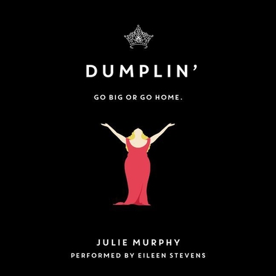 Dumplin' By Julie Murphy, Eileen Stevens (Read by) Cover Image