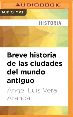 Breve Historia de Las Ciudades del Mundo Antiguo Cover Image