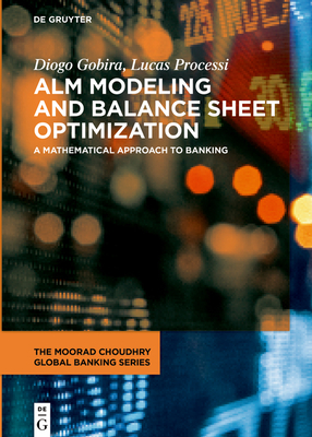 Alm Modeling and Balance Sheet Optimization: A Mathematical Approach to Banking Cover Image