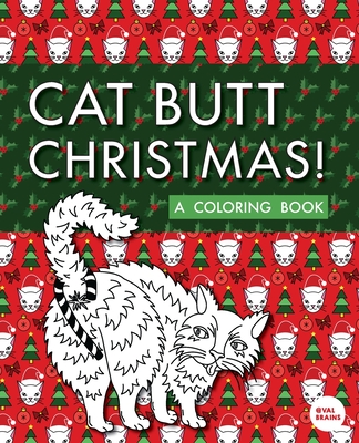 Cat Butt Christmas: A Xmas Coloring Book Cover Image