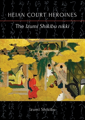 The Izumi Shikibu nikki By Izumi Shikibu, Kochi Doi (Translator), William De Lange (Editor) Cover Image