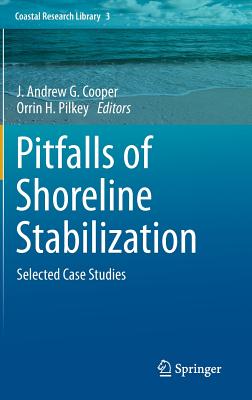 Pitfalls of Shoreline Stabilization: Selected Case Studies (Coastal Research Library #3) By J. Andrew G. Cooper (Editor), Orrin H. Pilkey (Editor) Cover Image