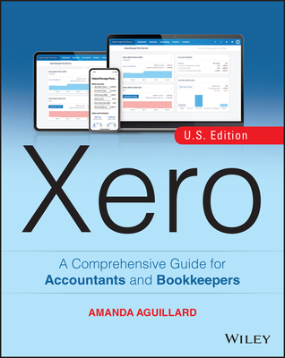 Xero: A Comprehensive Guide for Accountants and Bookkeepers By Amanda Aguillard Cover Image