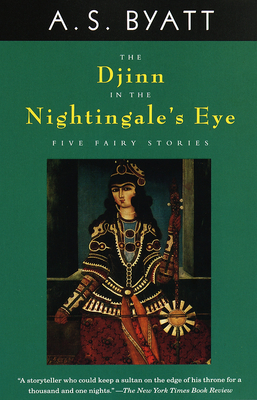 The Djinn in the Nightingale's Eye: Five Fairy Stories (Vintage International)