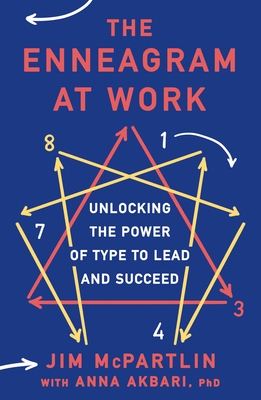 The Enneagram at Work: Unlocking the Power of Type to Lead and Succeed Cover Image