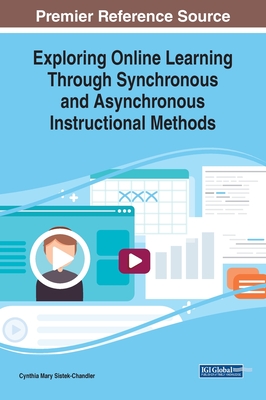 Exploring Online Learning Through Synchronous and Asynchronous Instructional Methods Cover Image