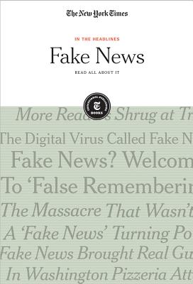 Fake News: Read All about It (In the Headlines) Cover Image