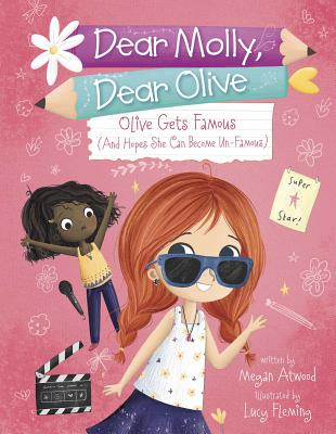 Olive Becomes Famous (and Hopes She Can Become Un-Famous) (Dear Molly)