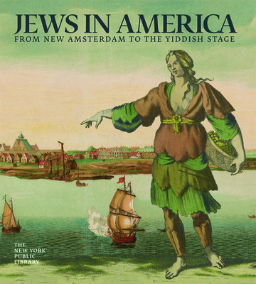 Jews in America: From New Amsterdam to the Yiddish Stage By Stephen D. Corrsin Cover Image