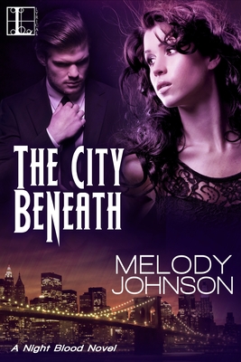 The City Beneath (The Night Blood Series #1)