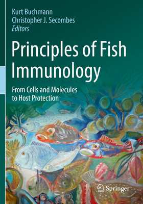 Principles of Fish Immunology: From Cells and Molecules to Host Protection Cover Image