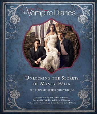 The Vampire Diaries: Unlocking the Secrets of Mystic Falls Cover Image