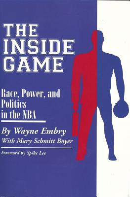 Inside Game: Race, Power, and Politics in the NBA (Ohio History and Culture)