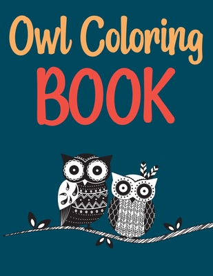 Owl Coloring Book: Owls Coloring Book For Gift Cover Image