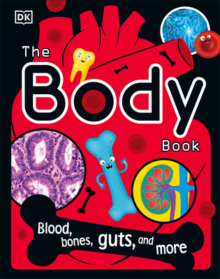 The Body Book (The Science Book Series) By DK, Bipasha Choudhury Cover Image