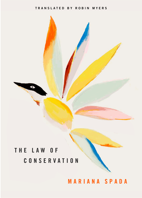 The Law of Conservation By Mariana Spada, Robin Myers (Translator) Cover Image