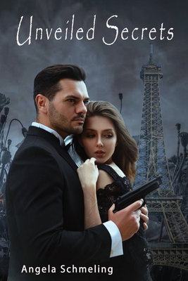 Unveiled Secrets By Angela Schmeling Cover Image