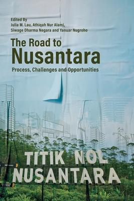 The Road to Nusantara: Process, Challenges and Opportunities Cover Image